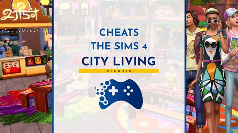 The Sims 4 City Living Cheats - Portal for players RitzyRanger