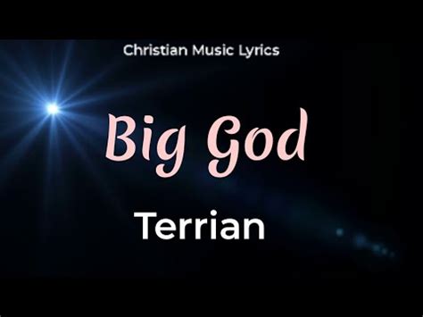 Big God Lyrics - Terrian - Zion Lyrics