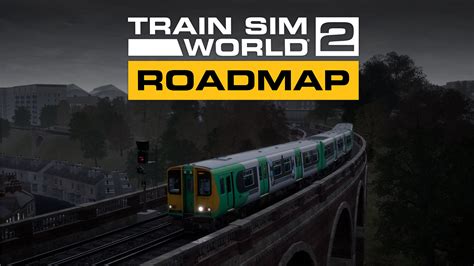 TRAIN SIM WORLD 2 ROADMAP- 19 OCTOBER 2021