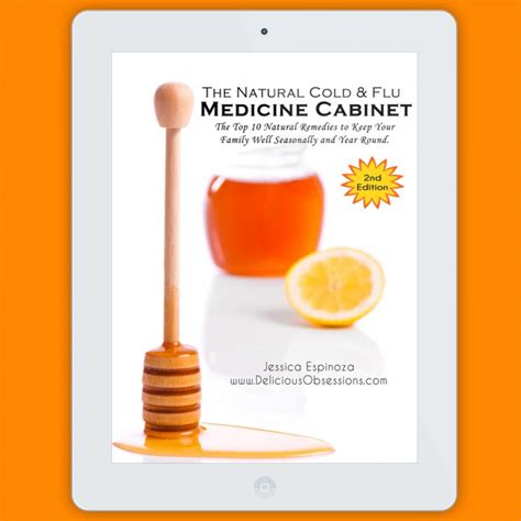 The Natural Cold & Flu Medicine Cabinet: My Top 10 Natural Remedies to ...