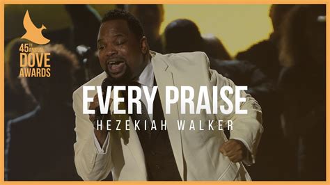 Hezekiah Walker: "Every Praise" (45th Dove Awards) - YouTube