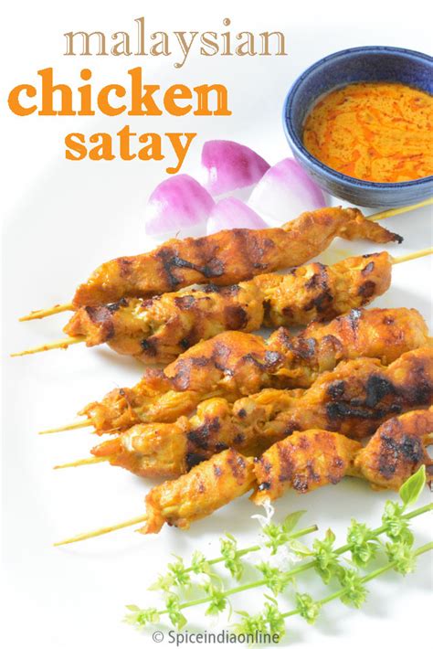 MALAYSIAN CHICKEN SATAY RECIPE - Easy Chicken Satay with Peanut sauce — Spiceindiaonline