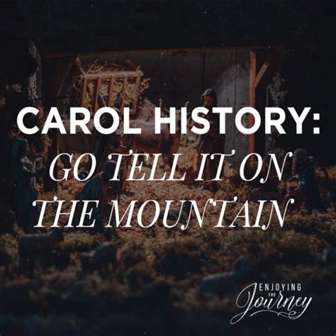 Hymn History: Go Tell It on the Mountain - Enjoying the Journey