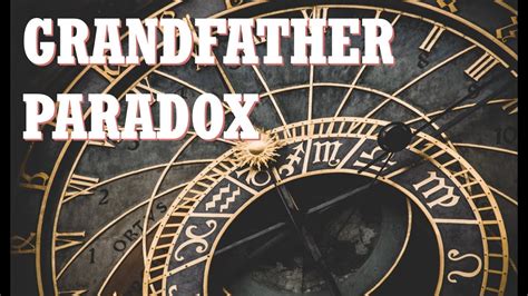 GRANDFATHER PARADOX || What is Grandfather paradox? - YouTube