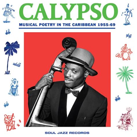 Various Artists: Calypso: Musical Poetry in the Caribbean 1955-69 Album Review | Pitchfork