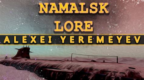 Namalsk Lore: The Alexei Yeremeyev Letters | DayZ - YouTube