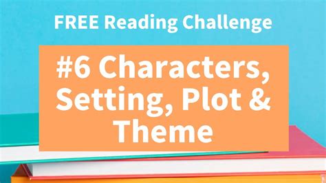 #6 Elements of a Story--Characters, Setting, Plot & Theme (Reading ...