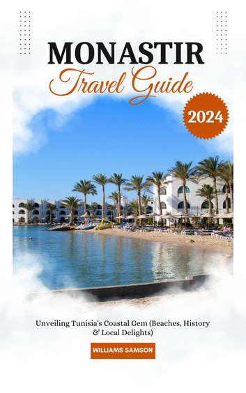 Monastir Travel Guide 2024 eBook by Samson Williams - EPUB Book ...