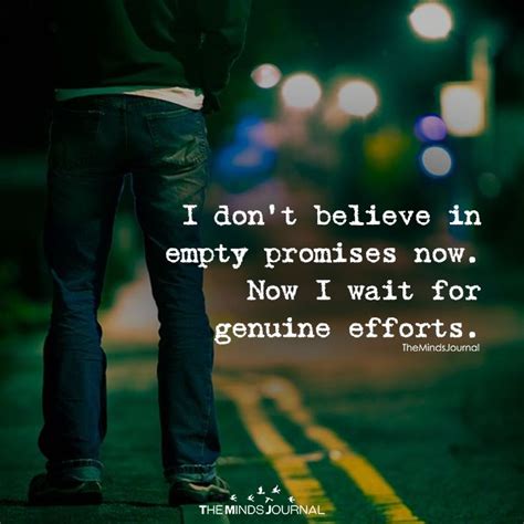 I Don't Believe In Empty Promises Now | Quotes about self worth, Effort quotes, Promise quotes