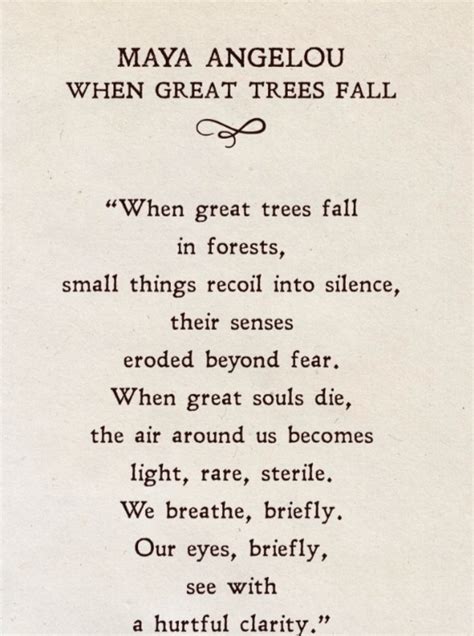 [Poem] Maya Angelou - When Great Trees Fall : r/MeaningfulStories