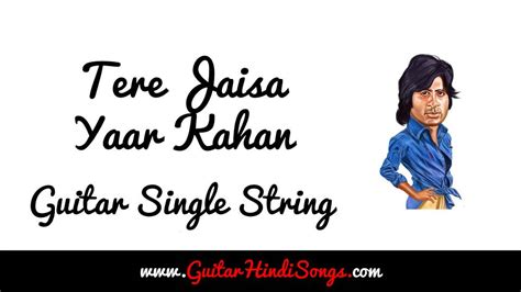 Tere Jaisa Yaar Kahaan | Yaarana | Guitar | Single String - Guitar Hindi Songs