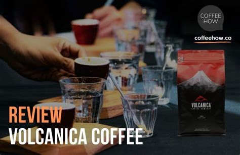 Volcanica Coffee Is it Good? Read Full Review and Guide!