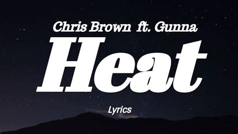 Chris Brown - Heat (Lyrics) ft. Gunna | https://www.youtube.com/c/2kLyrics Chris Brown - Heat ...