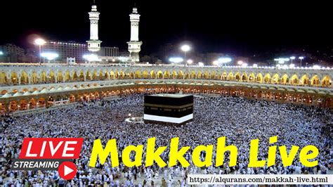 Live Streaming Makkah Tv Makkah Live Tv Streaming - Islam Pedia