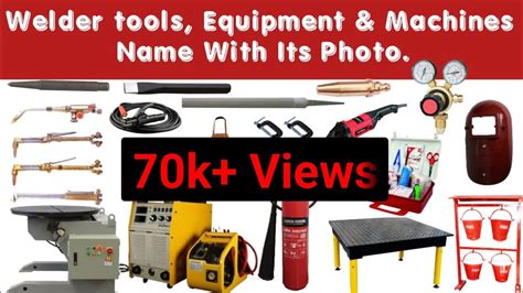 Welding Tools name & Machines Name with Photo l जाने सभी वेल्डिंग टूल व मशीनों के नाम फोटो के ...