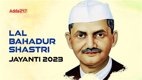 Lal Bahadur Shastri Jayanti 2023: Date, History and Significance