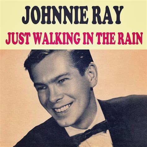 Just Walking In The Rain | Johnnie Ray – Download and listen to the album