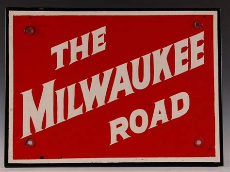 THE MILWAUKEE ROAD RAILROAD SIGN : Lot 531