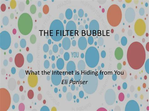 PPT - THE FILTER BUBBLE PowerPoint Presentation, free download - ID:1960690