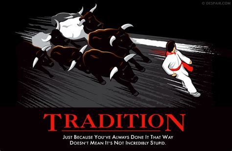 Tradition Quotes Funny. QuotesGram