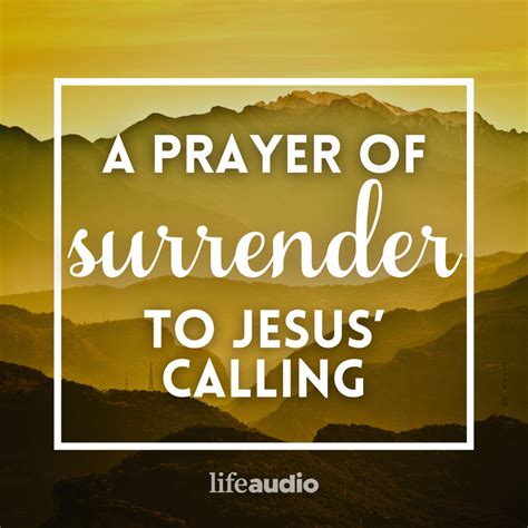 A Prayer of Surrender to Jesus’ Calling – Your Daily Prayer – Podcast ...