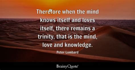 Peter Lombard - Therefore when the mind knows itself and...