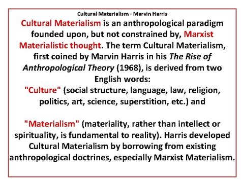 Cultural Materialism Marvin Harris Cultural Materialism is an