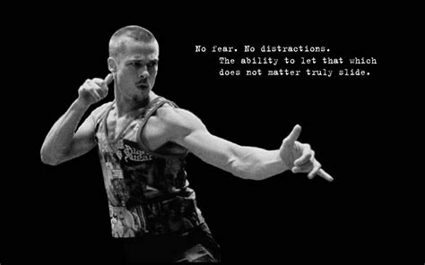 No fear, no distraction, the ability to let that which does not matter truly slide. | Fight club ...