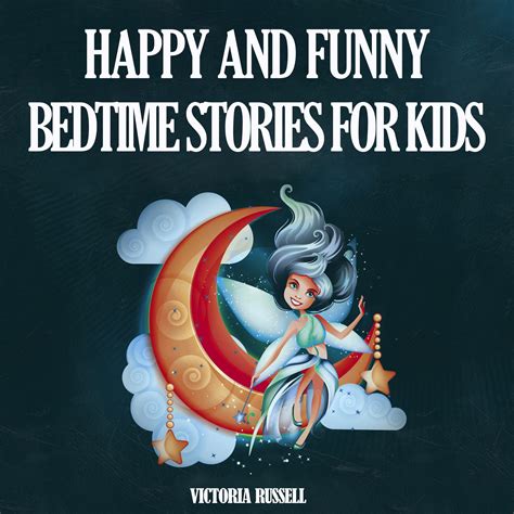 HAPPY AND FUNNY BEDTIME STORIES FOR KIDS : Fantastic Stories To Reduce ...