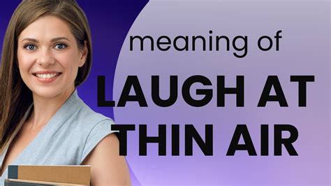 Understanding "Laugh at Thin Air": An English Idiom Explained - YouTube