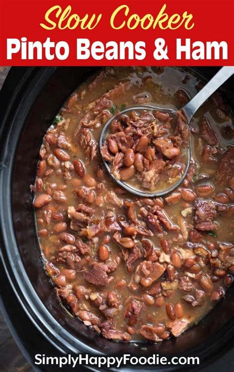 Slow Cooker Pinto Beans and Ham - Simply Happy Foodie | Crockpot recipes easy, Beans recipe ...