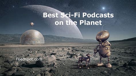 100 Best Sci-Fi Podcasts You Must Follow in 2024