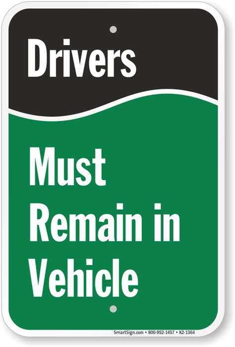 Drivers Must Remain in Vehicle Sign, SKU: K2-1364
