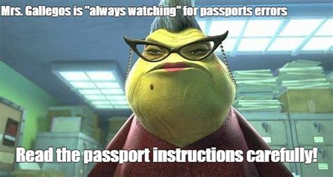 Meme: "Mrs. Gallegos is "always watching" for passports errors Read the passport instructions ...