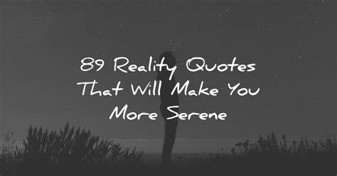 89 Reality Quotes To Be More Rational And Grounded