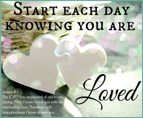 Start Each Day Knowing You Are Loved Pictures, Photos, and Images for Facebook, Tumblr ...