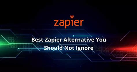 Best Zapier Alternatives You Should'nt Avoid In May 2024