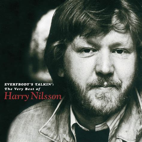 Harry Nilsson - Everybody's Talkin': The Very Best of Harry Nilsson - Amazon.com Music