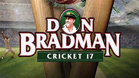 Don Bradman Cricket 17 Free Download Fpr PC 2024 - AnyGame