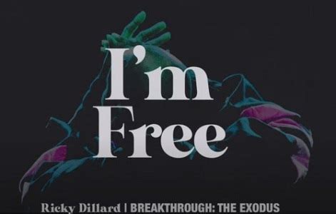 LYRICS for I'M FREE by Ricky Dillard