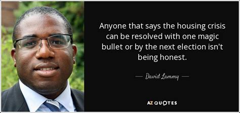 David Lammy quote: Anyone that says the housing crisis can be resolved with...