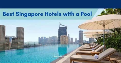 10 Best Singapore Hotels with Pool