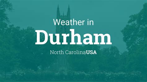 Weather for Durham, North Carolina, USA