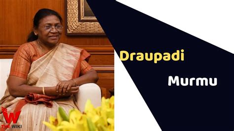 Draupadi Murmu (President of India) Age, Biography, Wiki, Husband Name, Family and More