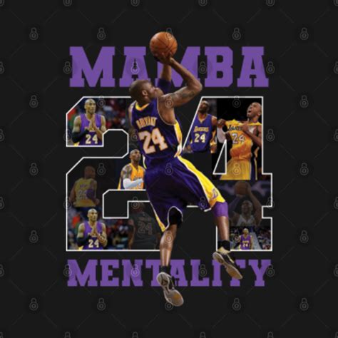 Kobe Bryant Mamba Mentality 24 - Black Mamba Mentality Tribute - T ...