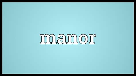 Manor Meaning - YouTube