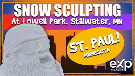 Snow Sculpture Championship Stillwater Minnesota | Living in St Paul | Todd Stocker eXp Realty ...