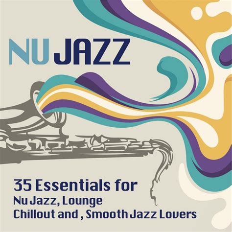 Various: Ultimate Nu Jazz Sounds (35 Essentials For Nu Jazz & Lounge & Chillout & Smooth Jazz ...