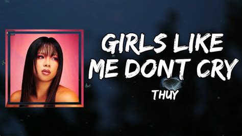 thuy - girls like me don t cry (Lyrics) - YouTube