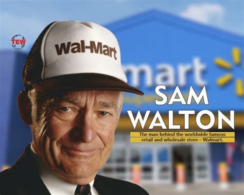 Sam Walton - The Brain behind World famous Walmart